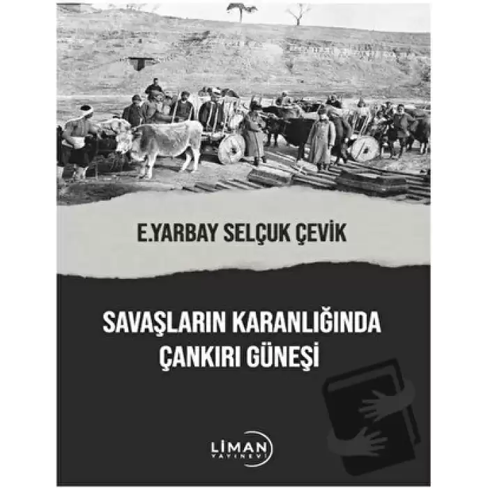 Savaşların Karanlığında Çankırı Güneşi