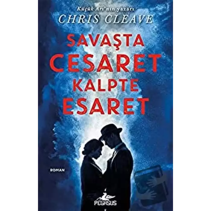 Savaşta Cesaret Kalpte Esaret