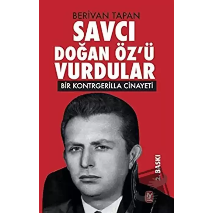 Savcı Doğan Öz’ü Vurdular