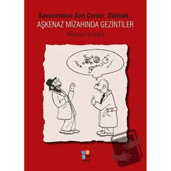 Savunmanın Son Çaresi Gülmek-Aşkenaz Mizahında Gezintiler