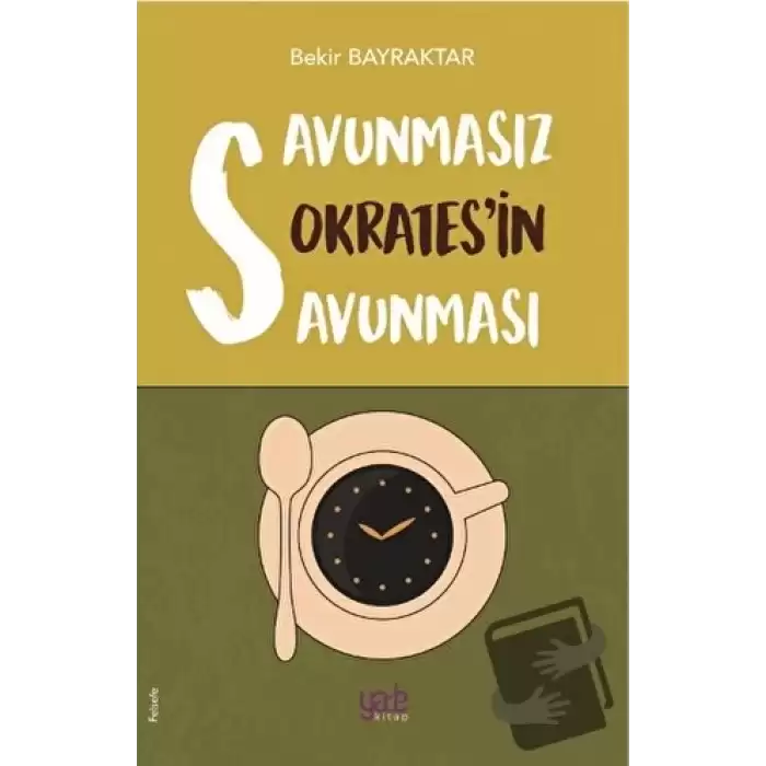 Savunmasız Sokrates’in Savunması