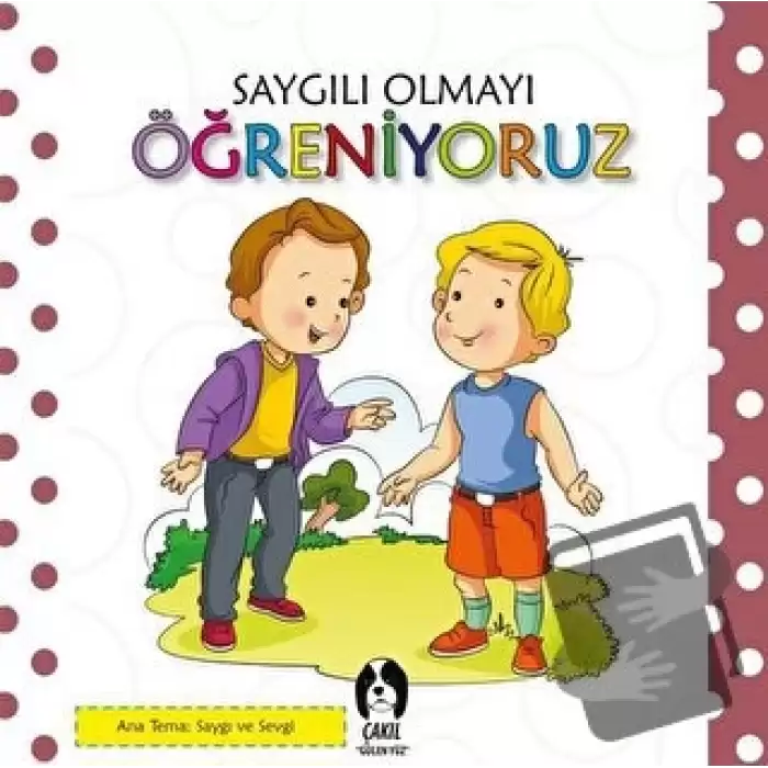 Saygılı Olmayı Öğreniyoruz