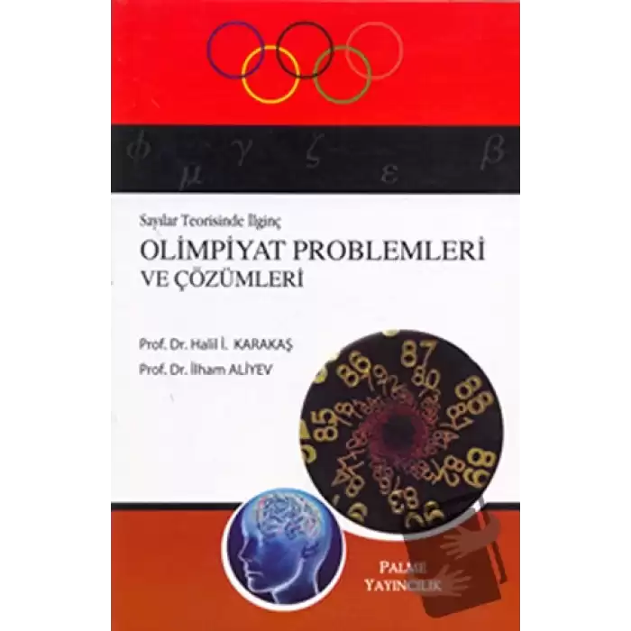 Sayılar Teorisinde İlginç Olimpiyat Problemleri ve Çözümleri