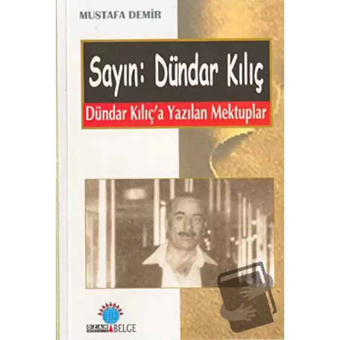 Sayın: Dündar Kılıç