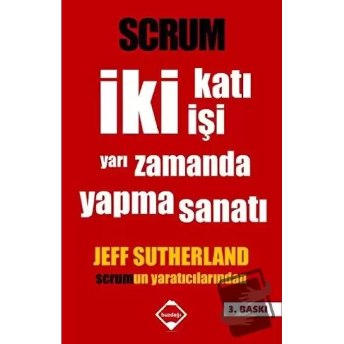 Scrum - İki Katı İşi Yarı Zamanda Yapma Sanatı