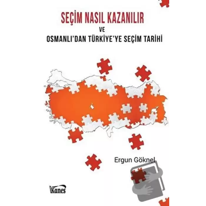 Seçim Nasıl Kazanılır ve Osmanlıdan Türkiyeye Seçim Tarihi