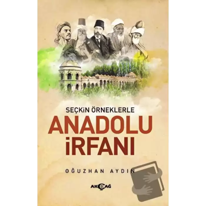 Seçkin Örneklerle Anadolu İrfanı