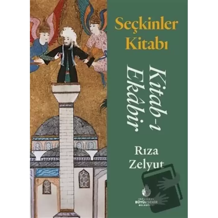 Seçkinler Kitabı: Kitab-ı Ekabir (Ciltli)