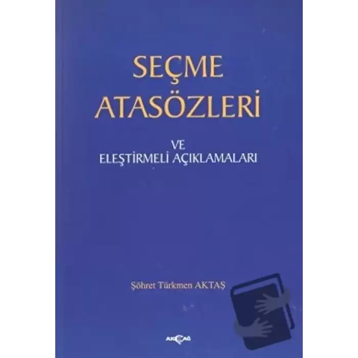 Seçme Atasözleri ve Eleştirmeli Açıklamaları