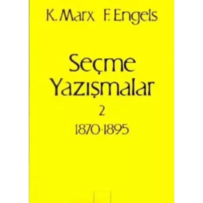 Seçme Yazışmalar 2 (1870-1895)