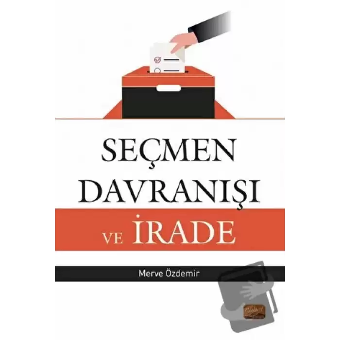 Seçmen Davranışı ve İrade