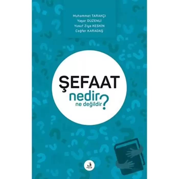 Şefaat Nedir Ne Değildir?