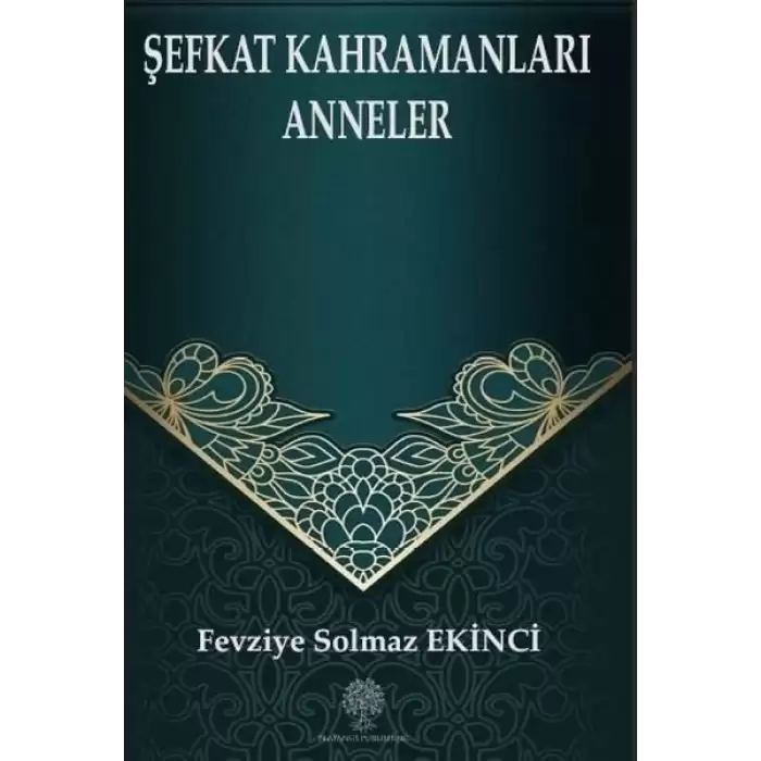 Şefkat Kahramanları Anneler