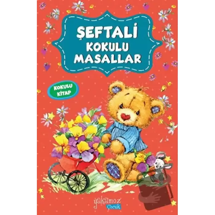 Şeftali Kokulu Masallar (Kokulu Kitap)