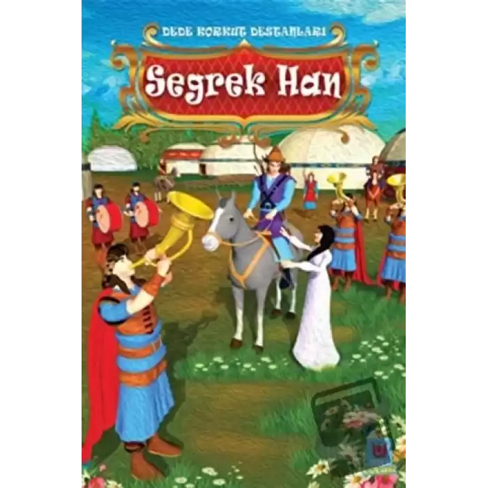 Seğrek Han - Dede Korkut Destanları