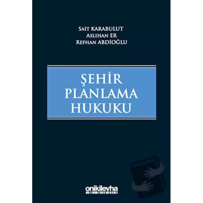 Şehir Planlama Hukuku (Ciltli)