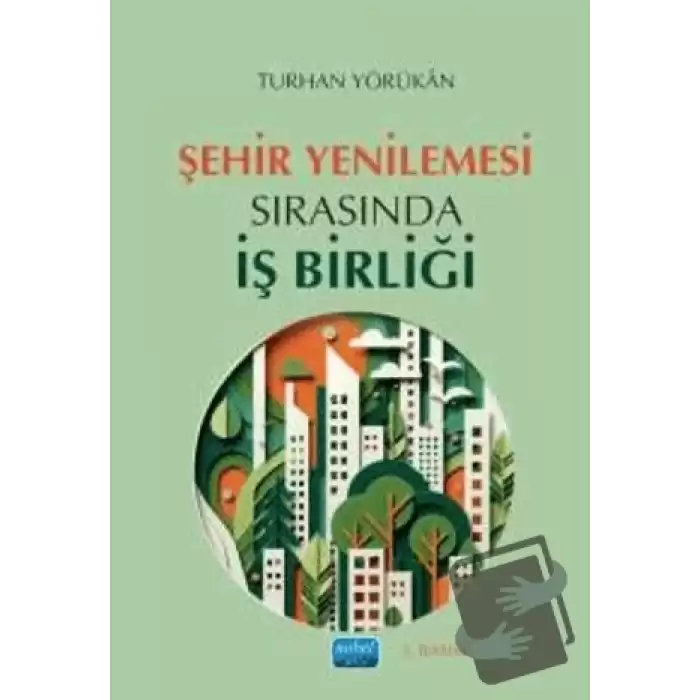 Şehir Yenilemesi Sırasında İş Birliği