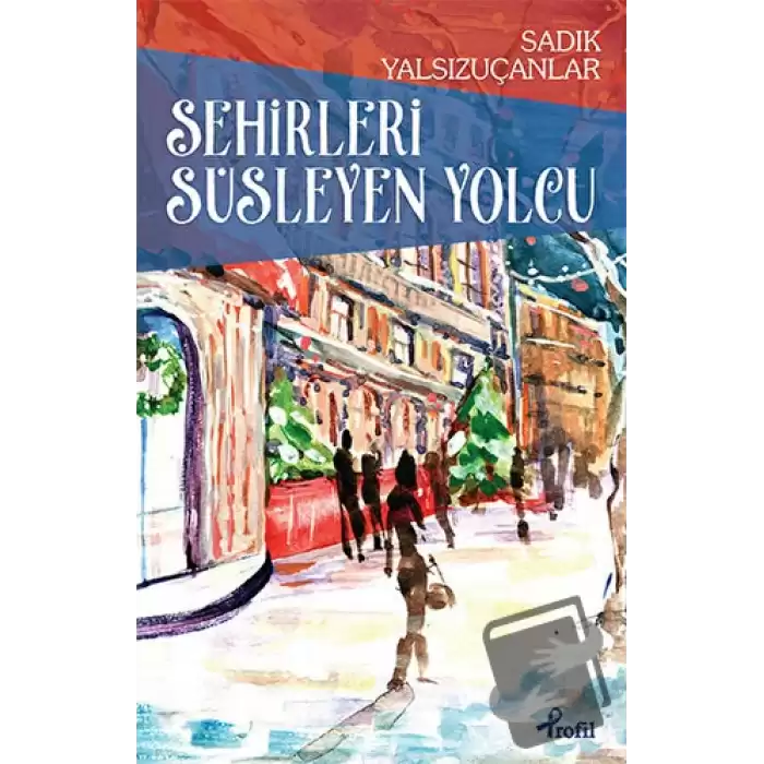 Şehirleri Süsleyen Yolcu