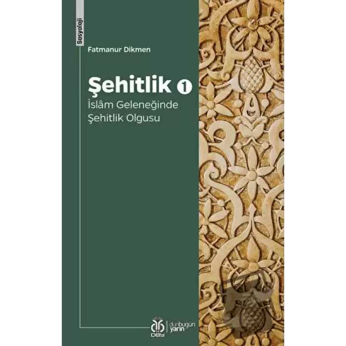 Şehitlik 1 - İslam Geleneğinde Şehitlik Olgusu