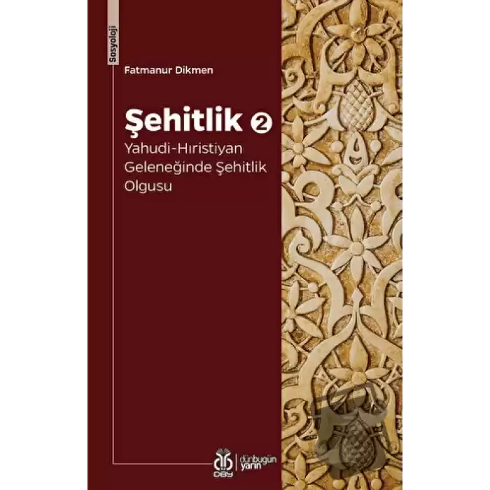 Şehitlik 2: Yahudi-Hıristiyan Geleneğinde Şehitlik Olgusu