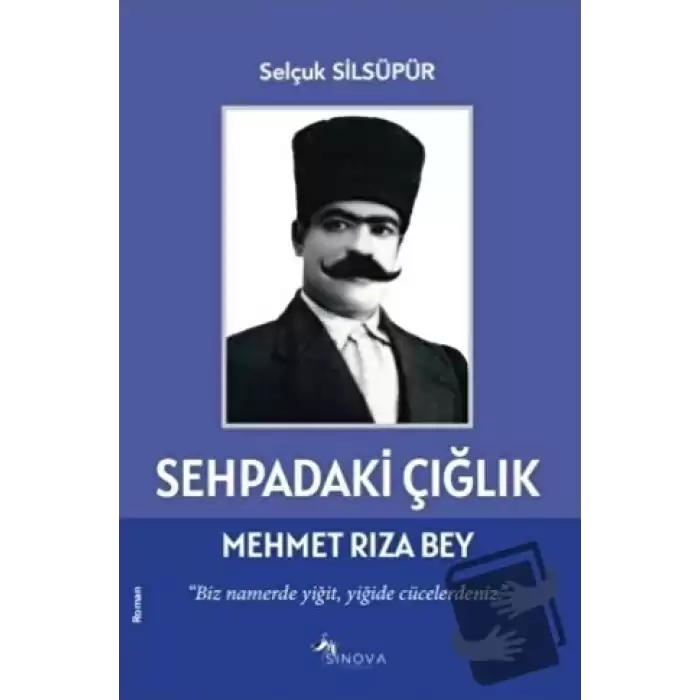 Sehpadaki Çığlık & Mehmet Rıza Bey