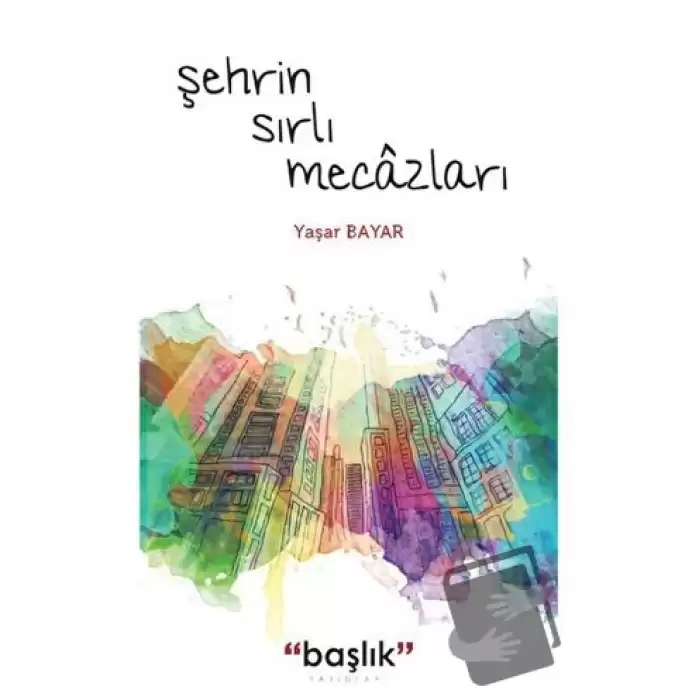 Şehrin Sırlı Mecazları