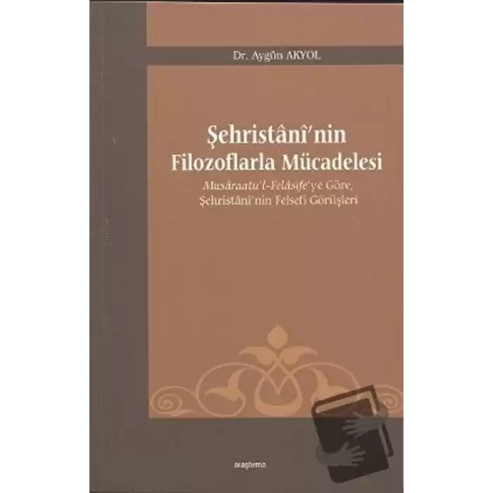 Şehristani’nin Filozoflarla Mücadelesi