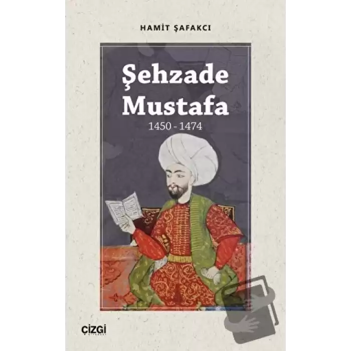 Şehzade Mustafa 1450 - 1474