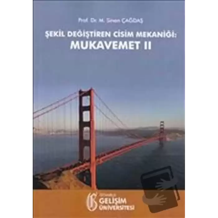 Şekil Değiştiren Cisim Mekaniği: Mukavemet 2