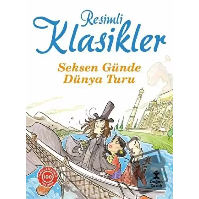 Seksen Günde Dünya Turu - Resimli Klasikler