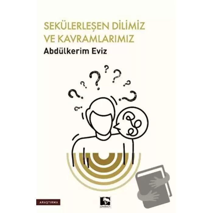 Sekülerleşen Dilimiz ve Kavramlarımız