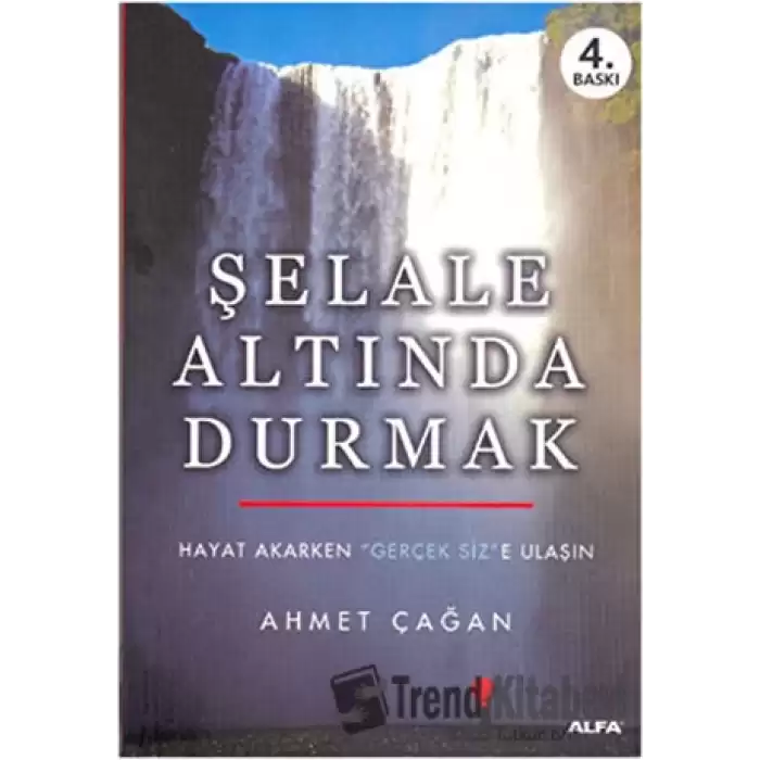 Şelale Altında Durmak