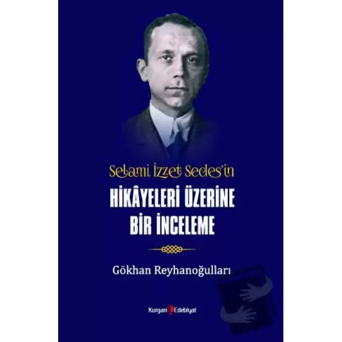 Selami İzzet Sedes’in Hikayeleri Üzerine Bir İnceleme