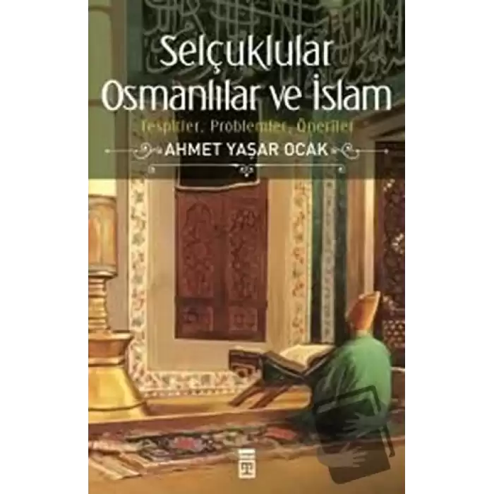 Selçuklular Osmanlılar ve İslam