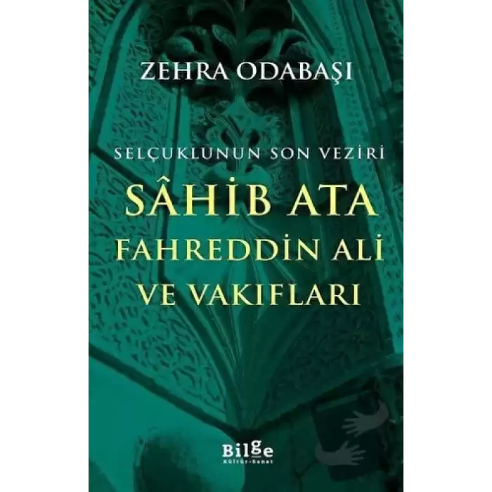 Selçuklunun Son Veziri Sahib Ata Fahreddin Ali ve Vakıfları