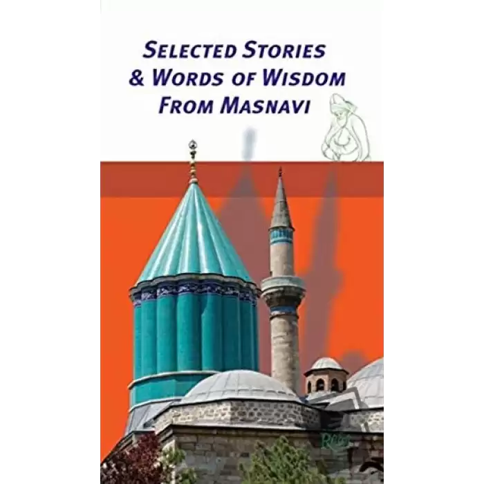 Selected Stories - Words of Wisdom from Masnavi