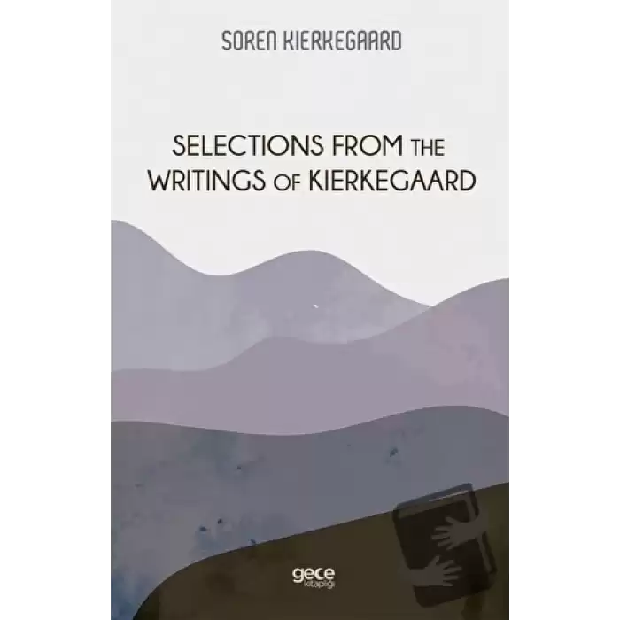 Selections From The Writings of Kierkegaard