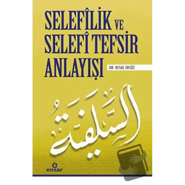 Selefilik ve Selefi Tefsir Anlayışı