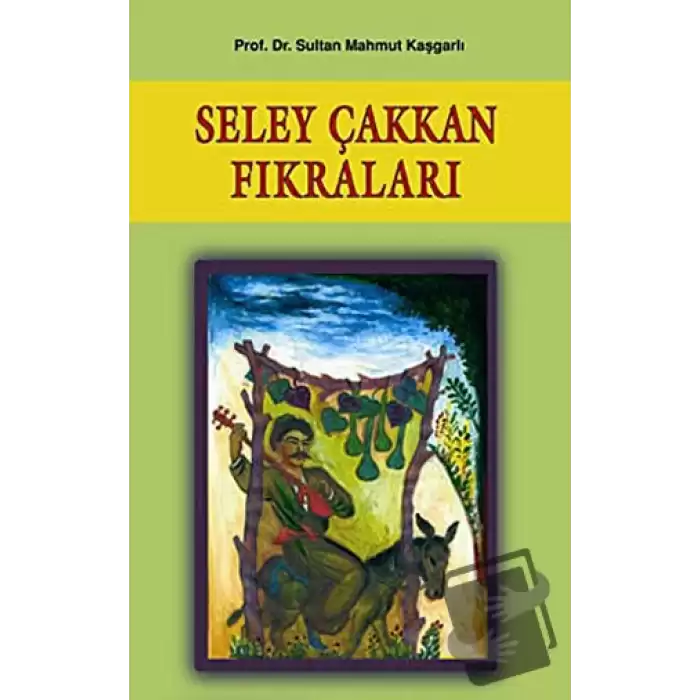 Seley Çakkan Fıkraları