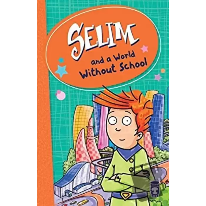 Selim and a World Without School