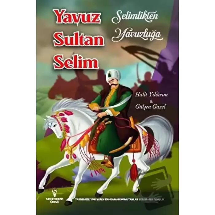 Selimlikten Yavuzluğa Yavuz Sultan Selim