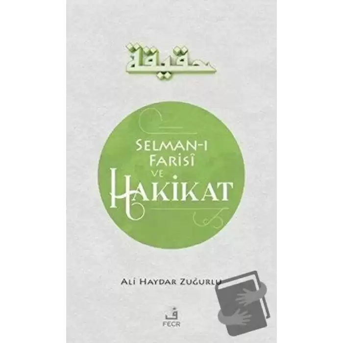 Selman-ı Farisi ve Hakikat