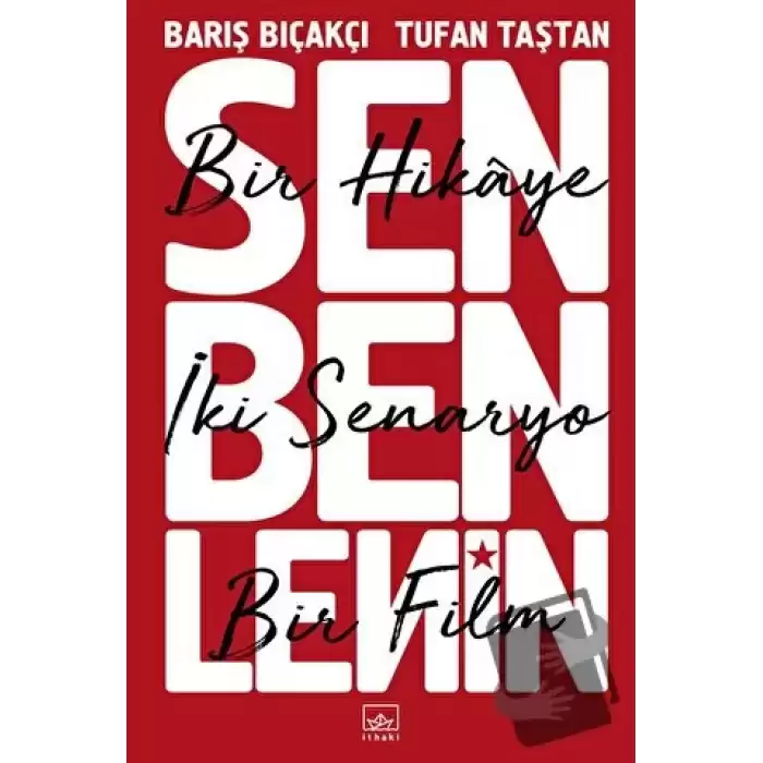 Sen Ben Lenin - Bir Hikaye İki Senaryo Bir Film