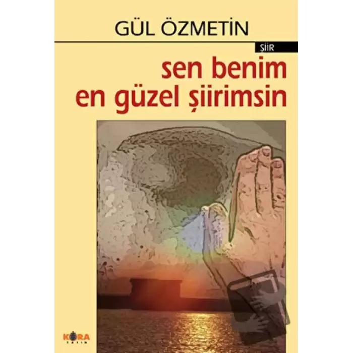 Sen Benim En Güzel Şiirimsin