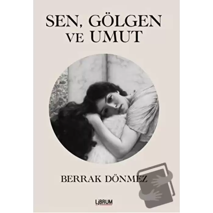 Sen Gölgen ve Umut