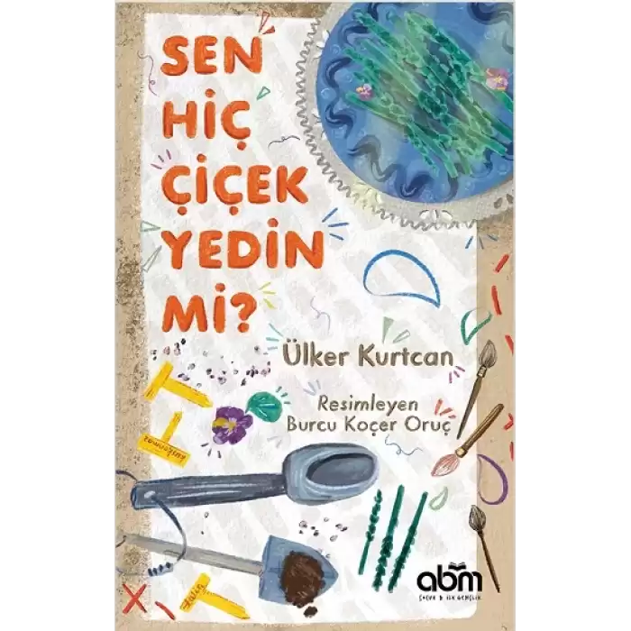 Sen Hiç Çiçek Yedin Mi?