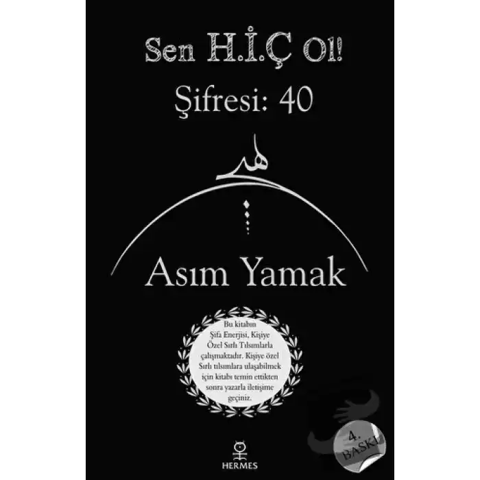 Sen H.İ.Ç Ol! Şifresi: 40