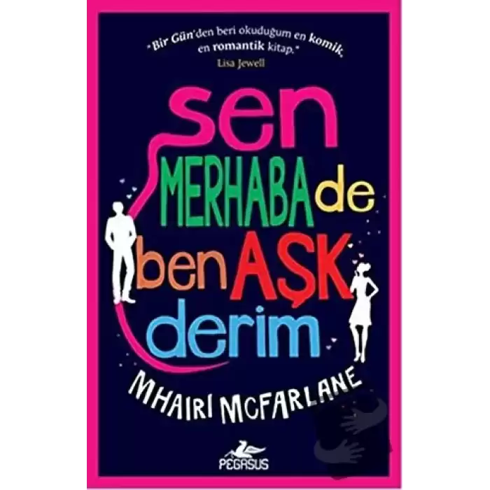 Sen Merhaba De Ben Aşk Derim