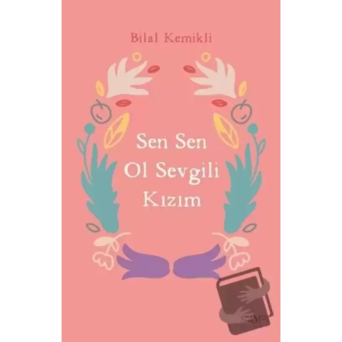 Sen Sen Ol Sevgili Kızım