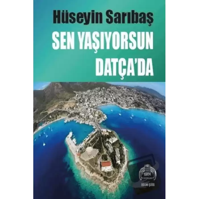 Sen Yaşıyorsun Datça’da